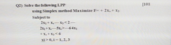 Q 2 ) Solve the following LPP [ 1 0 1