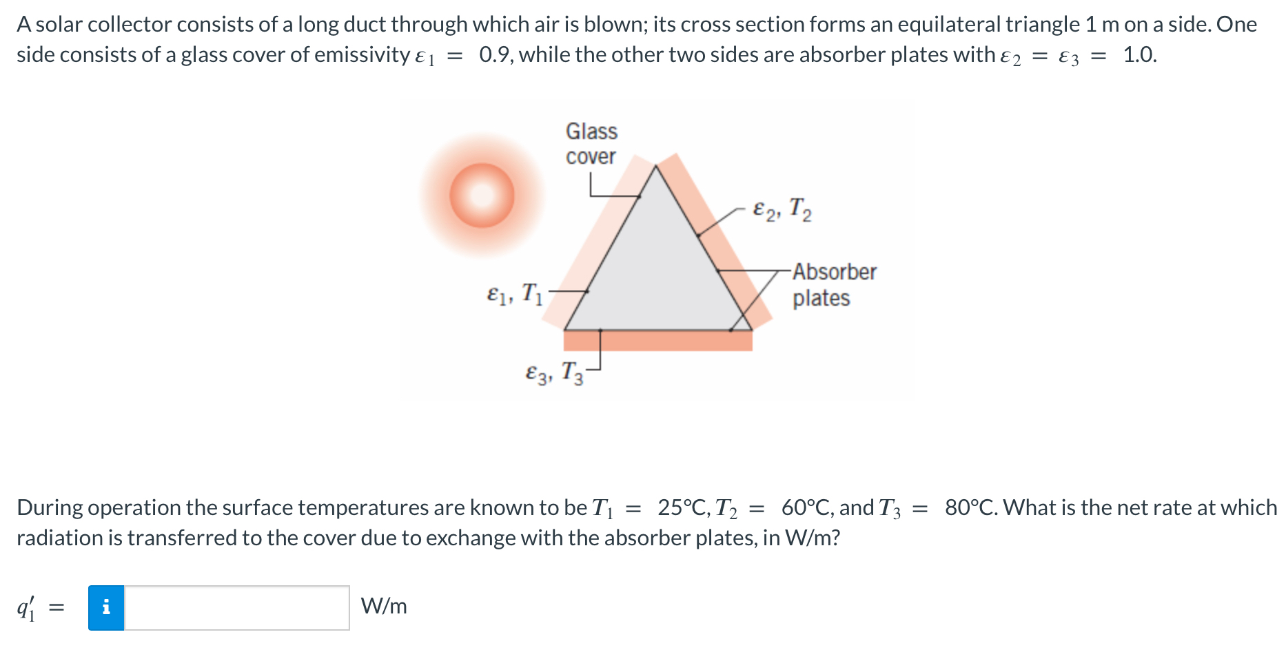 A solar collector consists of a long duct through