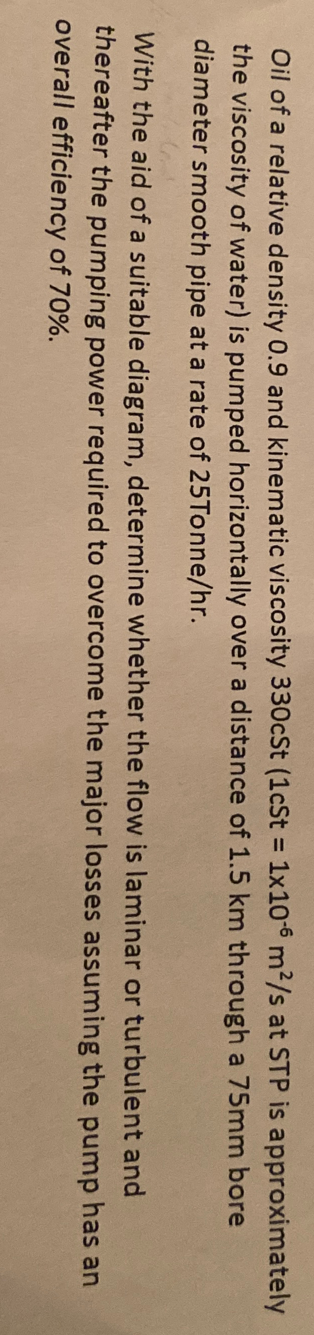 Oil of a relative density 0 . 9 and kinematic