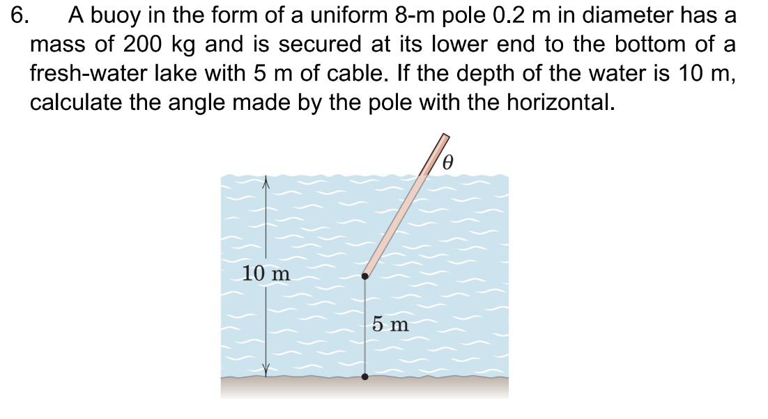 6 . A buoy in the form of a uniform 8 - m pole 0