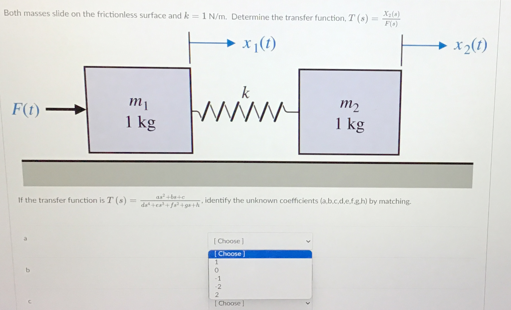 Both masses slide on the frictionless surface and
