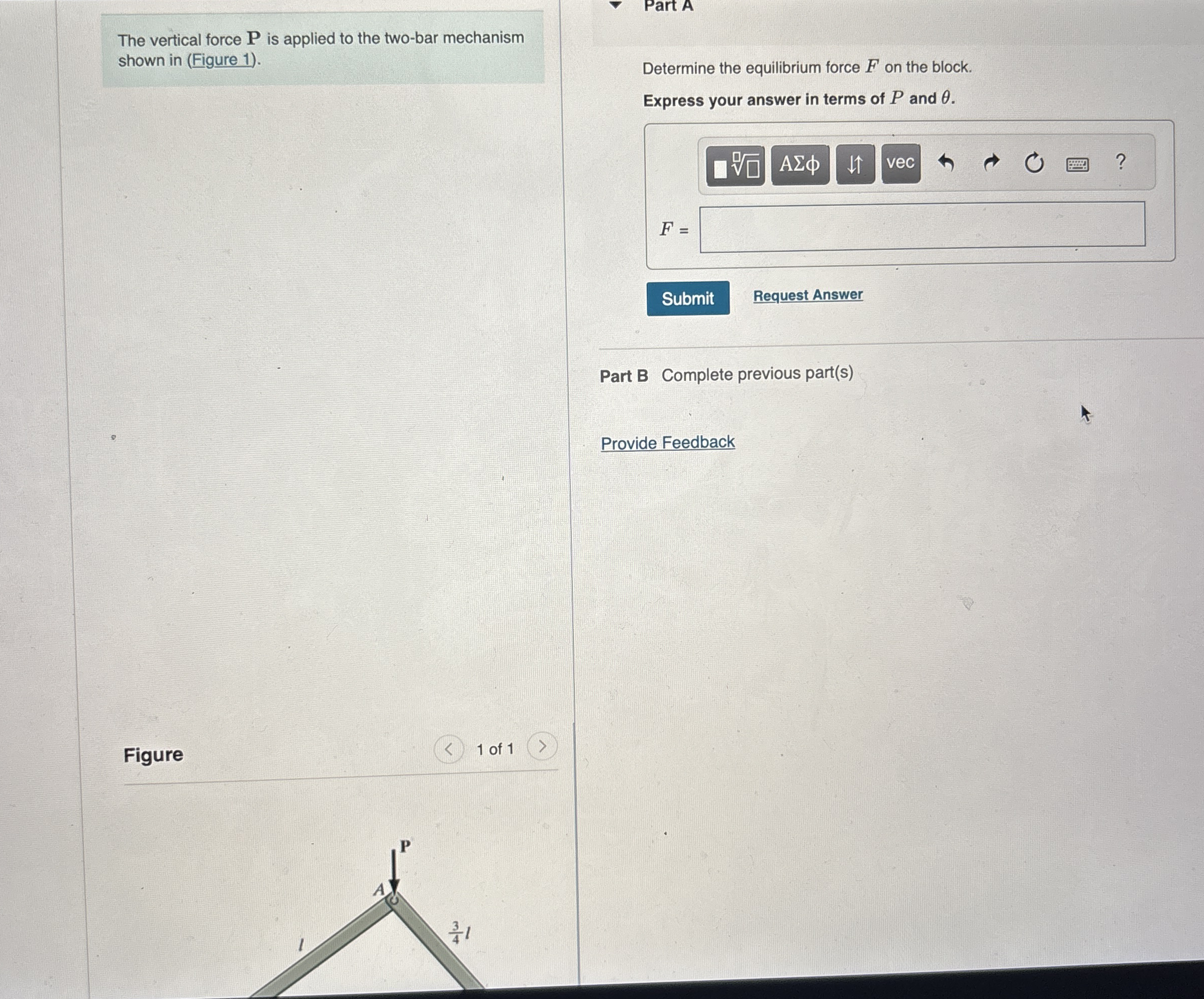 The vertical force P is applied to the two - bar