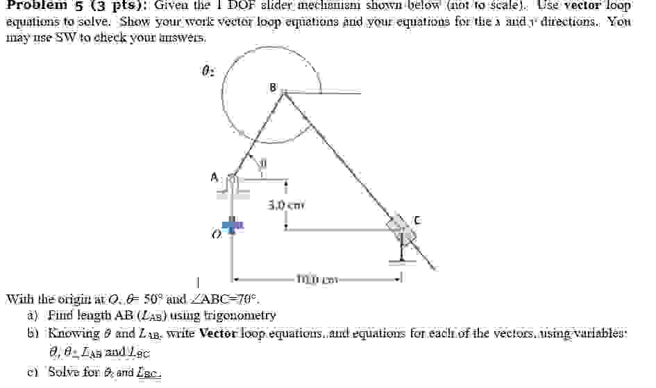 Problem 5 ( 3 pts ) : Given the 1 DOF slider