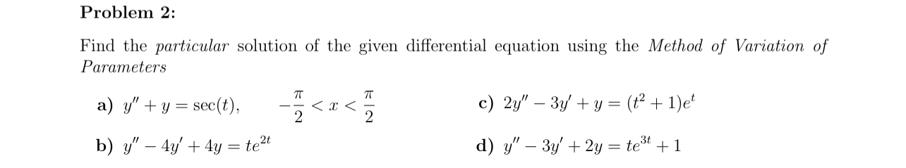 Problem 2 : Find the particular solution of the