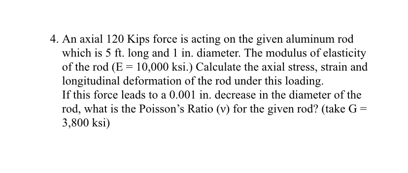An axial 1 2 0 Kips force is acting on the given