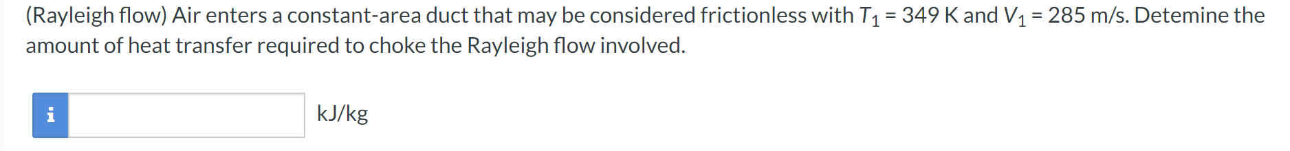 ( Rayleigh flow ) Air enters a constant - area