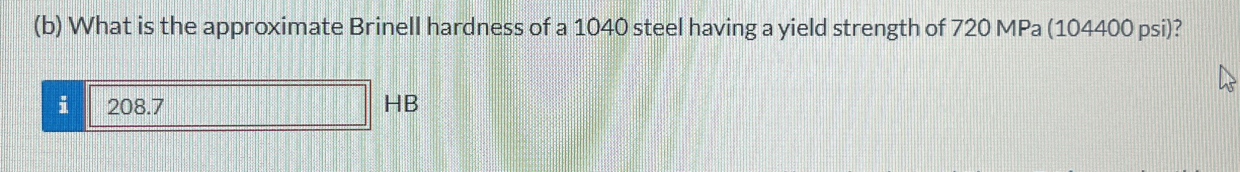( b ) What is the approximate Brinell hardness of