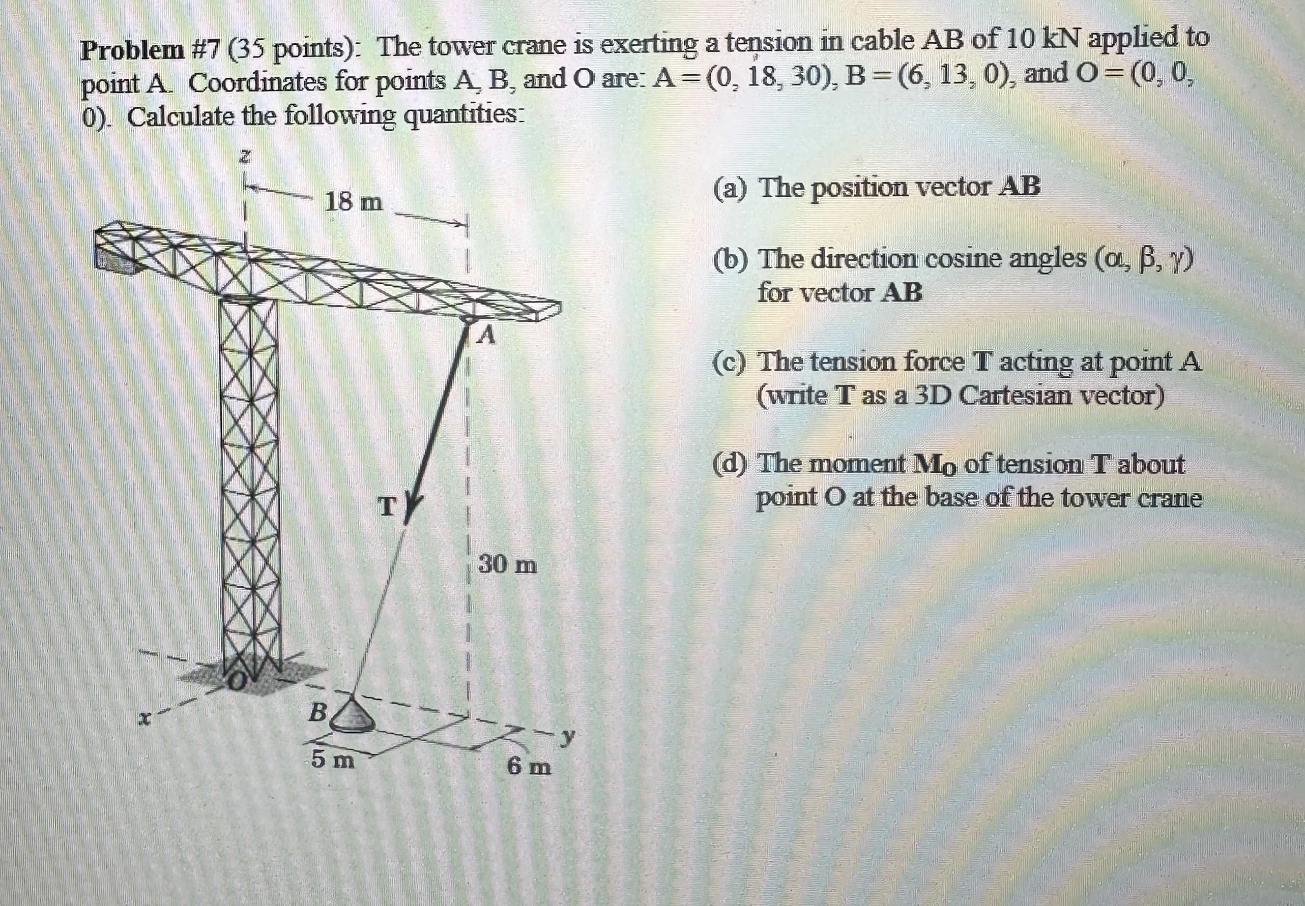 Problem # 7 ( 3 5 points ) : The tower crane is