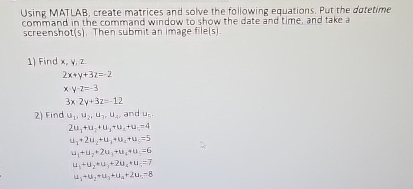 Using MATLAB, create matrices and solve the