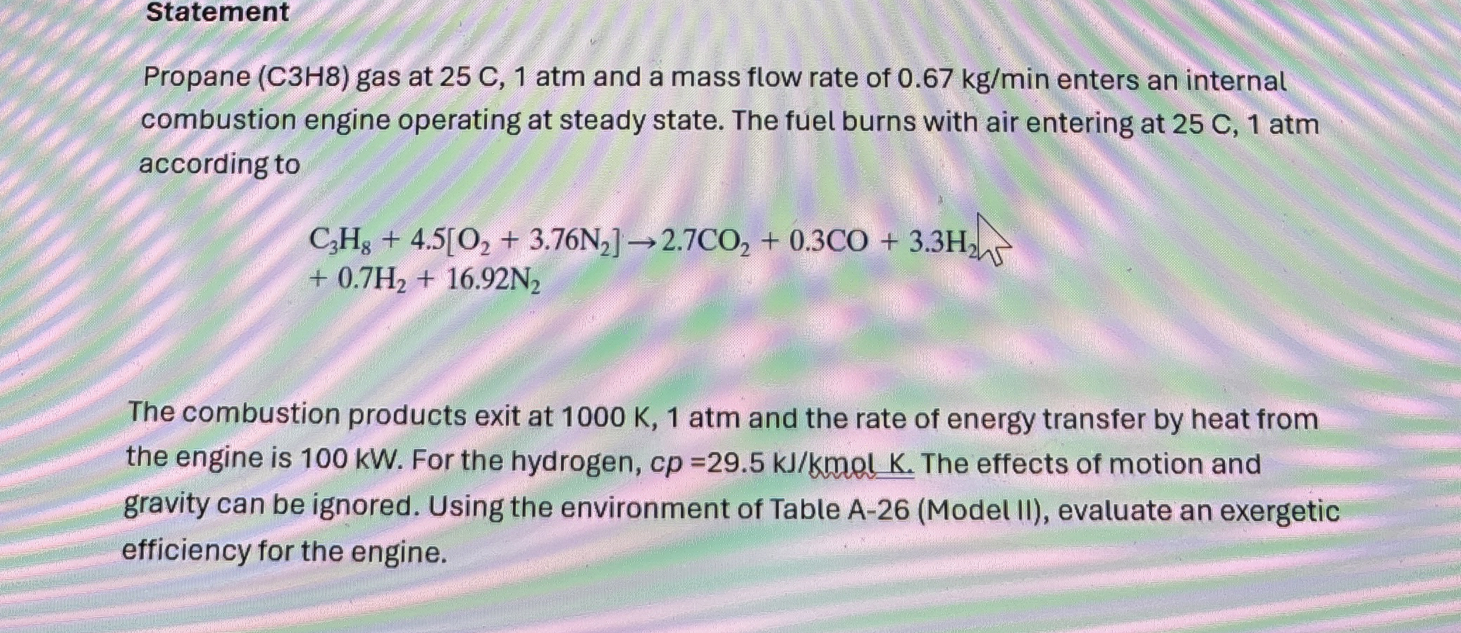Statement Propane ( C 3 H 8 ) gas at 2 5 C , 1