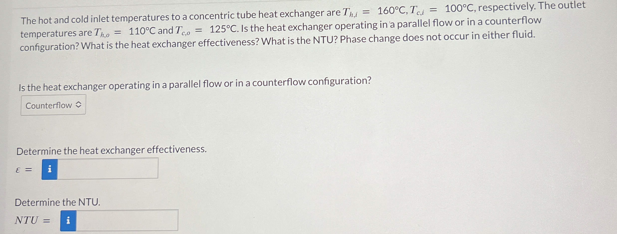 The hot and cold inlet temperatures to a