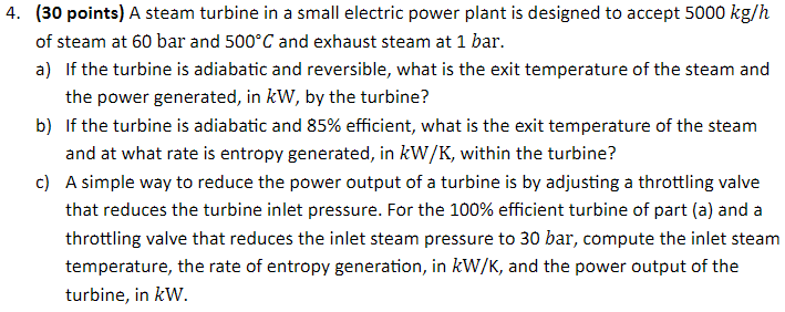 ( 3 0 points ) A steam turbine in a small