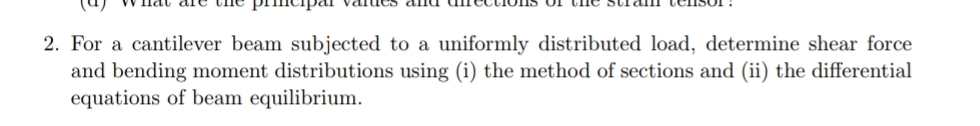For a cantilever beam subjected to a uniformly