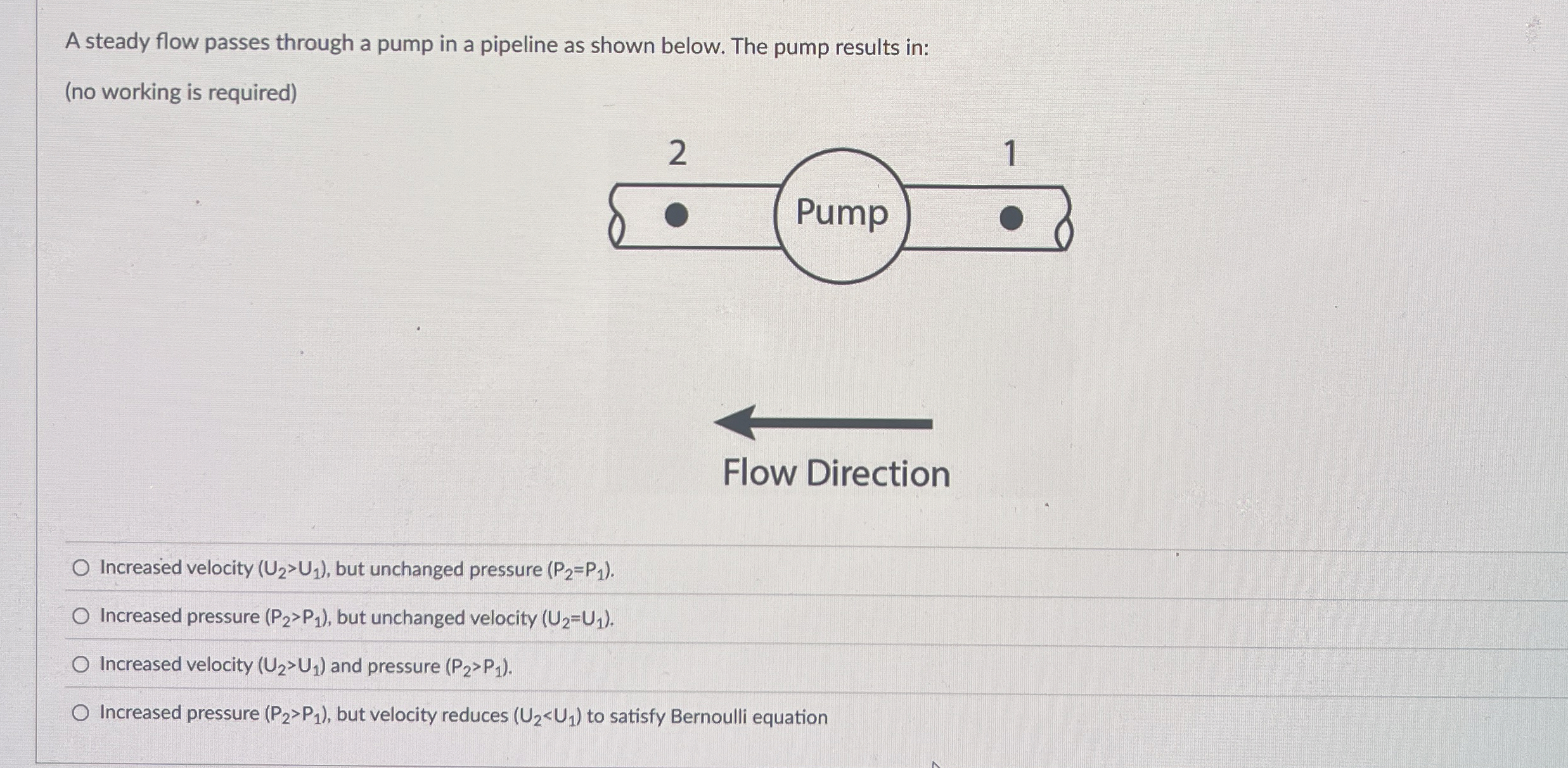 A steady flow passes through a pump in a pipeline