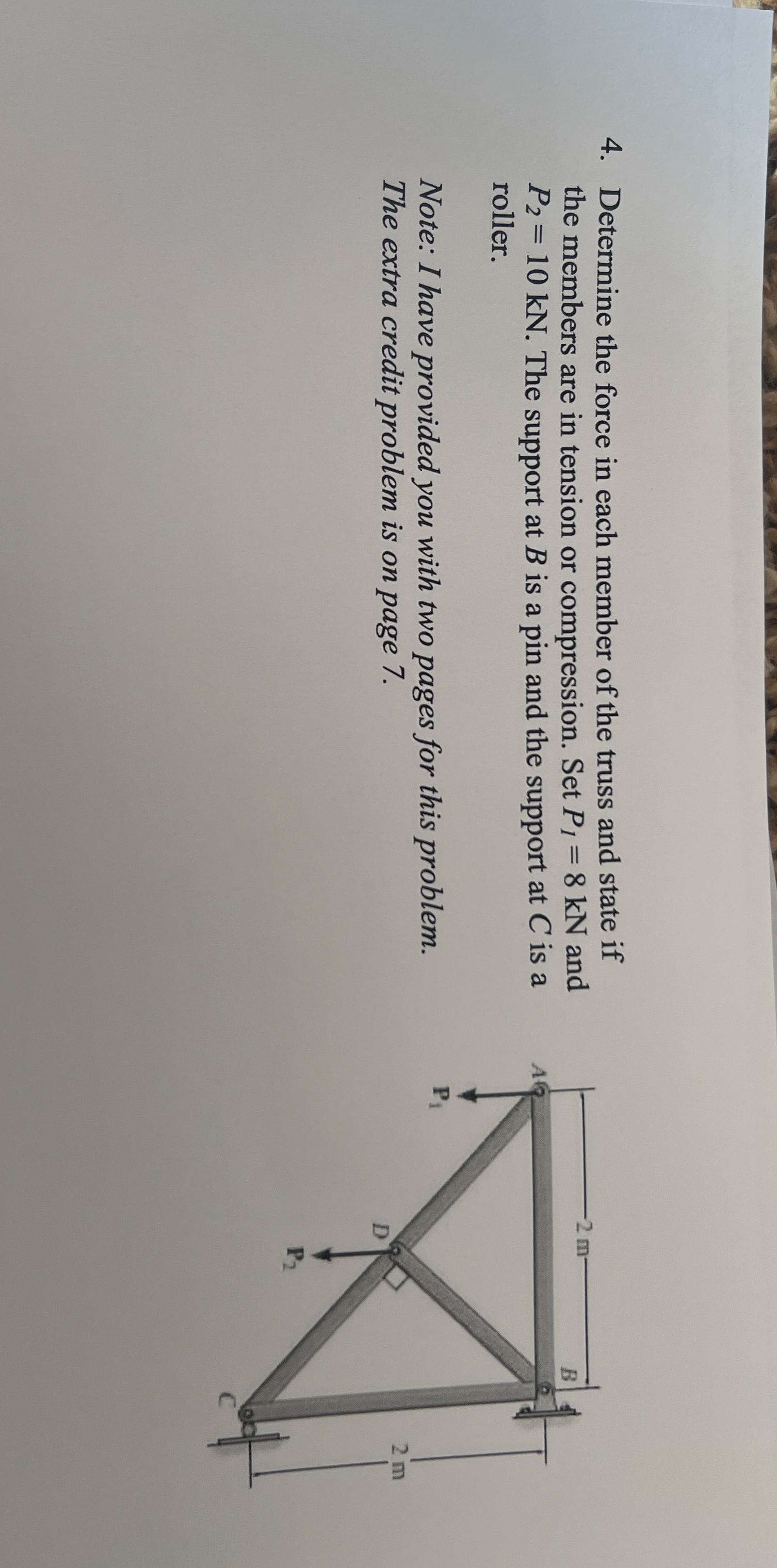 Determine the force in each member of the truss