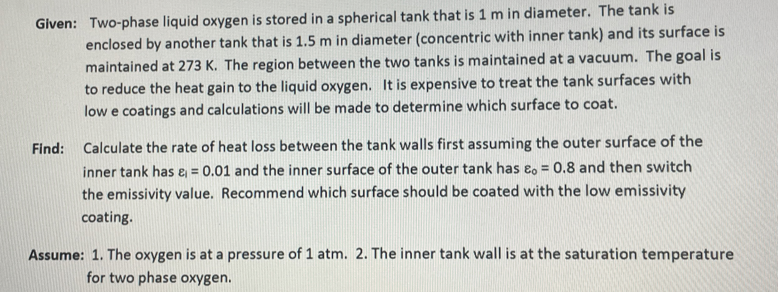 Given: Two - phase liquid oxygen is stored in a