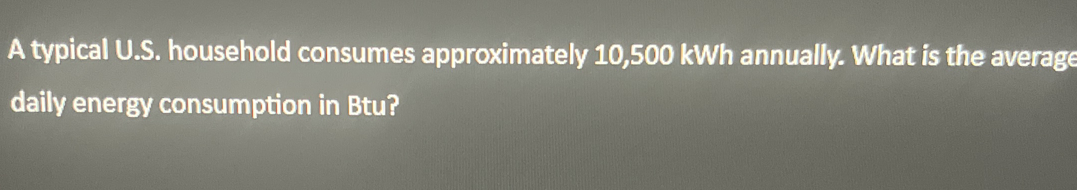 A typical U . S . household consumes
