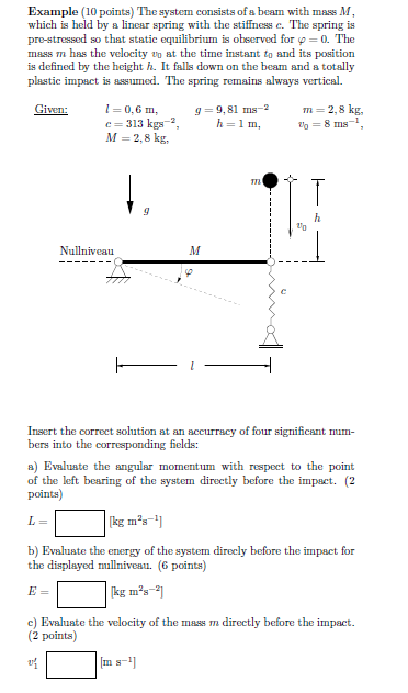 Example ( 1 0 points ) The system consists of a