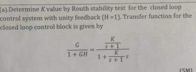 ( a ) . Determine K value by Routh stability test