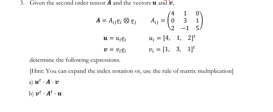 Given the second order tensor A and the vectors u