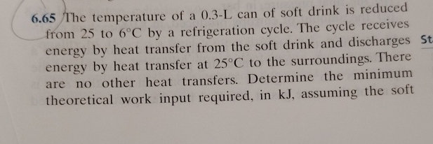 6 . 6 5 The temperature of a 0 . 3 - L can of