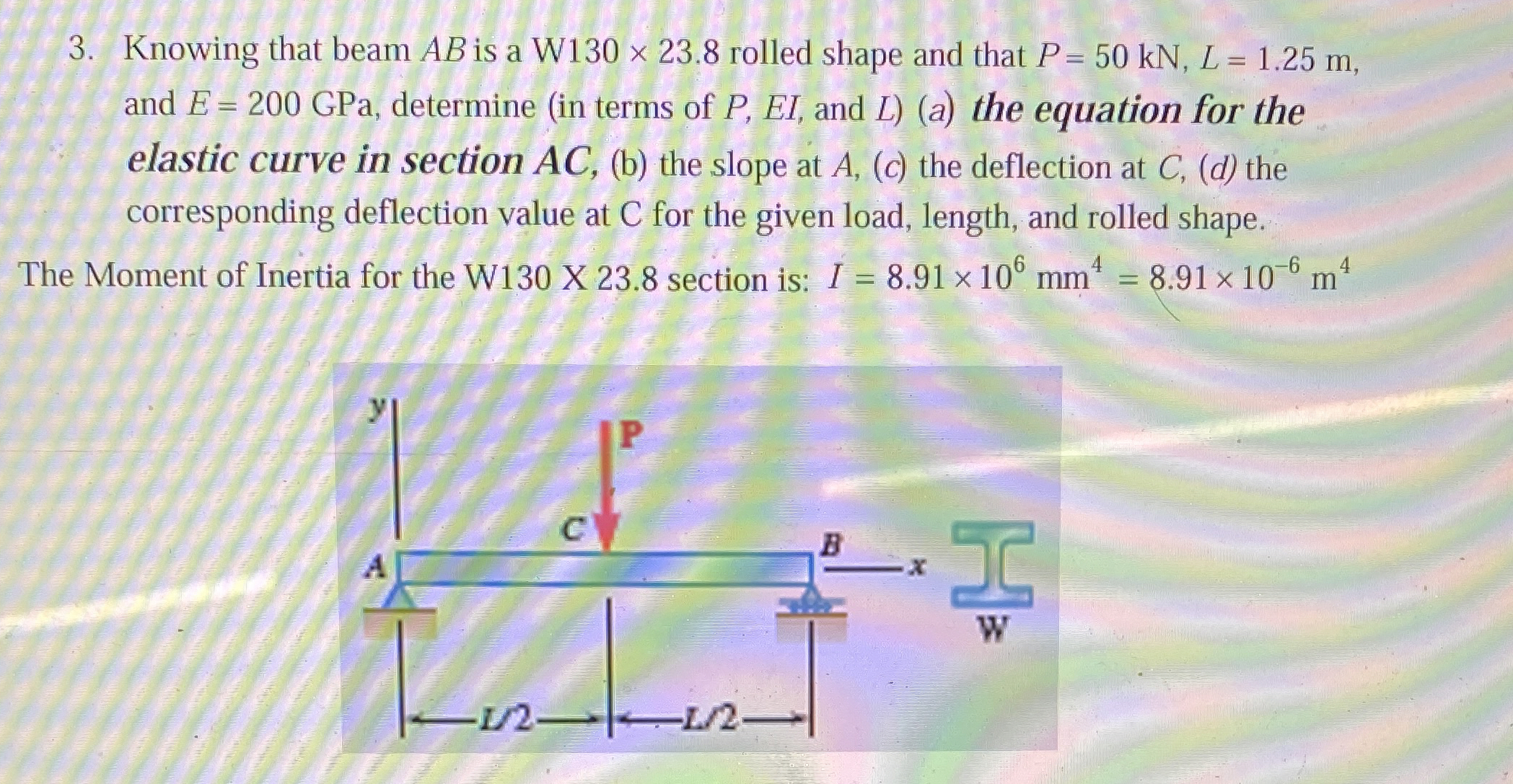 Knowing that beam A B is a W 1 3 0 2 3 . 8 rolled