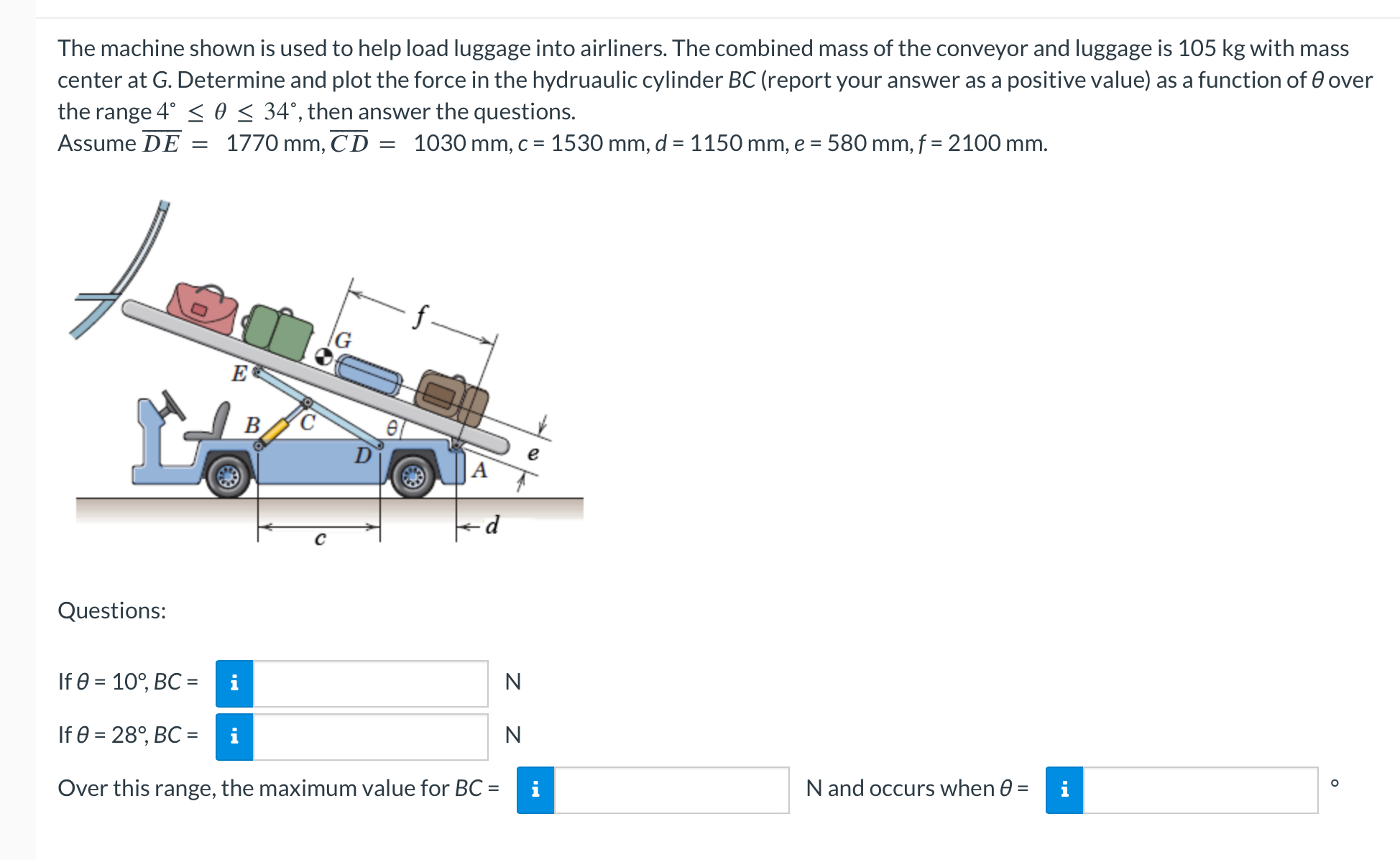 The machine shown is used to help load luggage