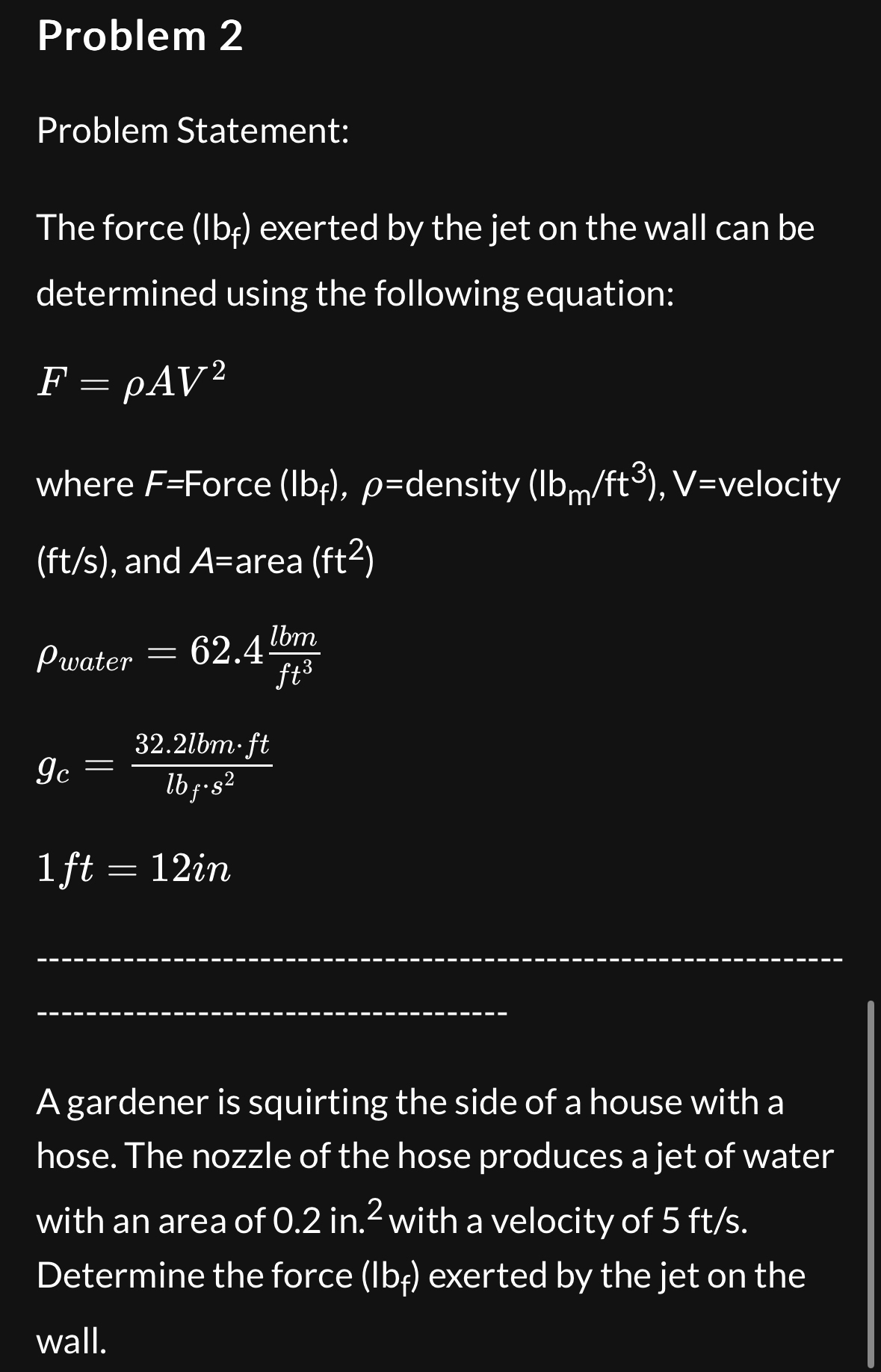 Problem 2 Problem Statement: The force ( l b f )