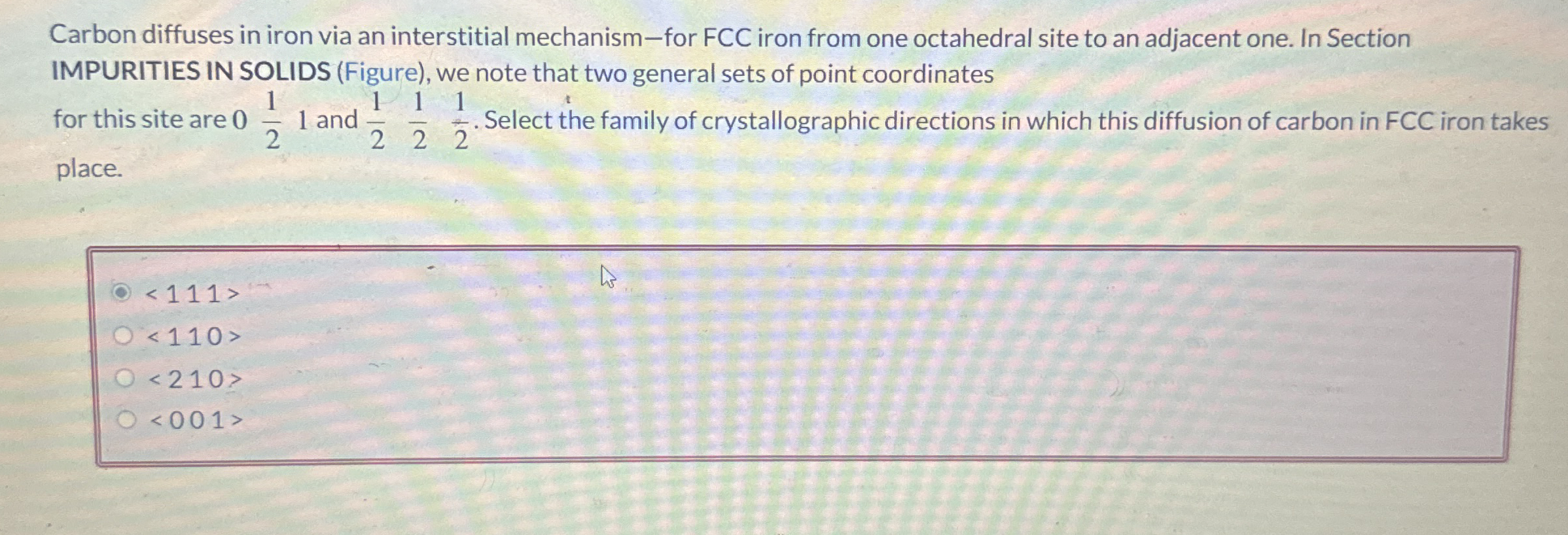 Carbon diffuses in iron via an interstitial