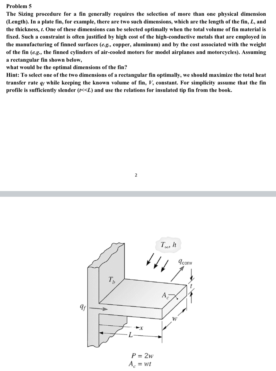 Problem 5 The Sizing procedure for a fin