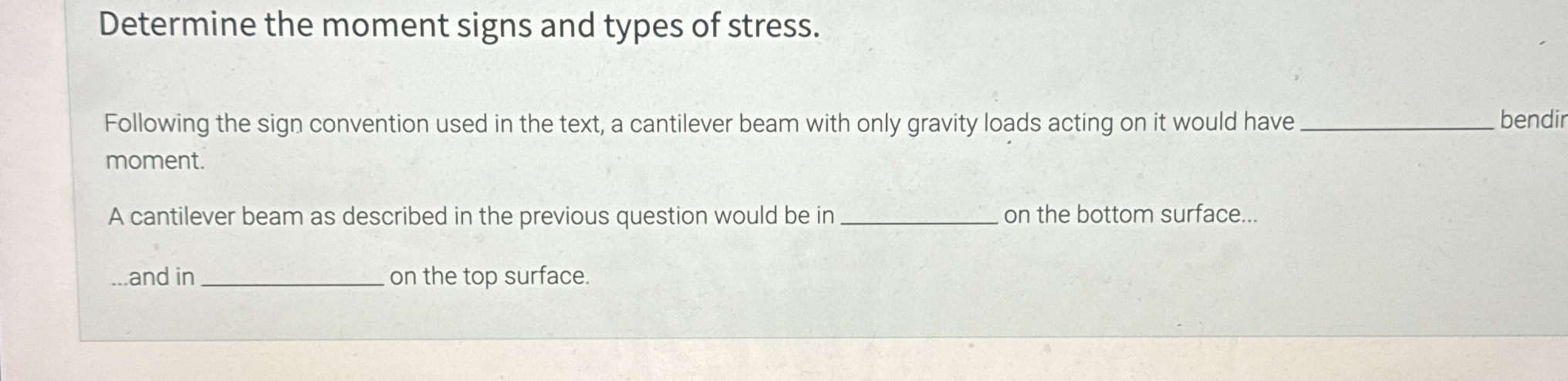 Determine the moment signs and types of stress.