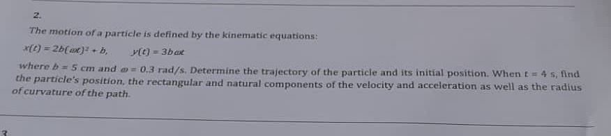 Themotion of a particle is defined by the