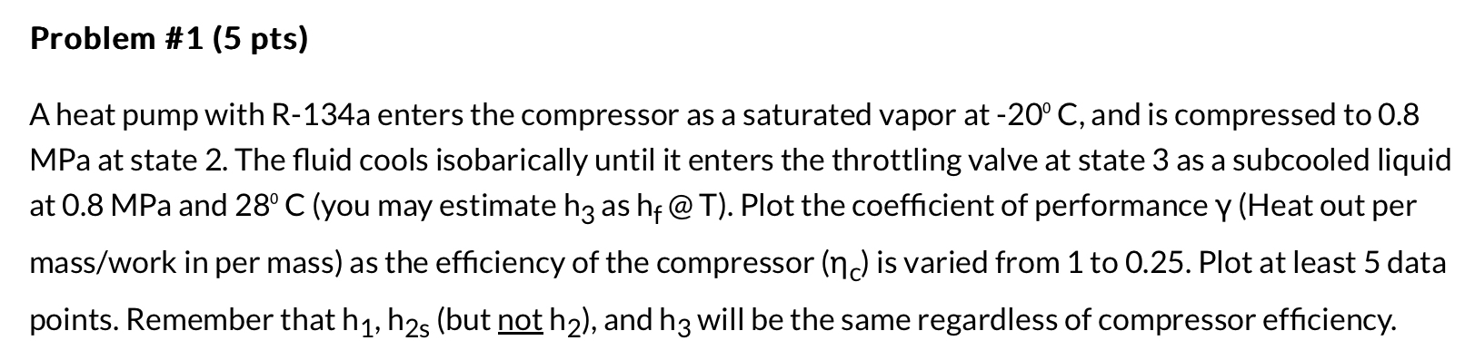 Problem # 1 ( 5 pts ) A heat pump with R - 1 3 4