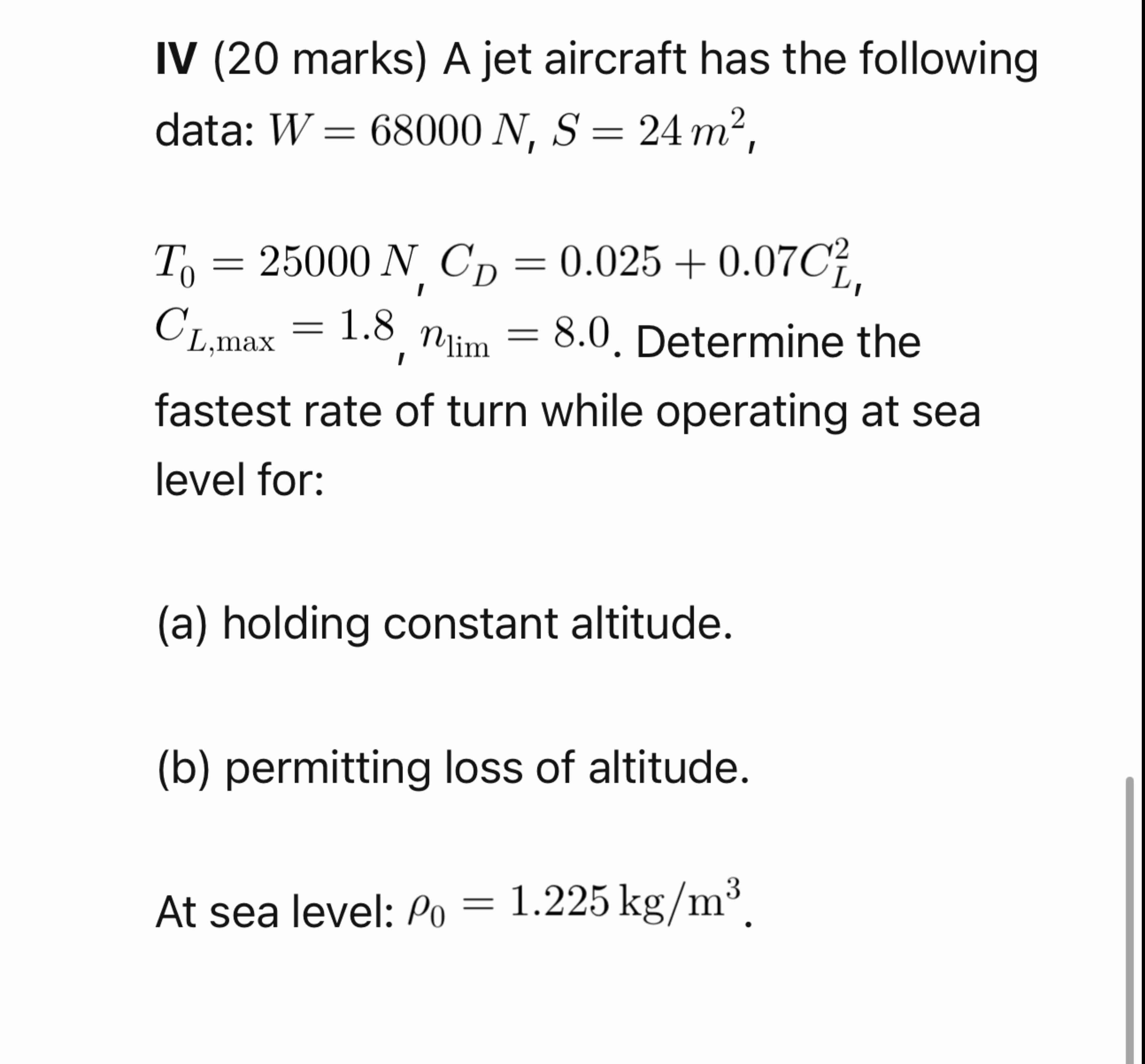 IV ( 2 0 marks ) A jet aircraft has the following