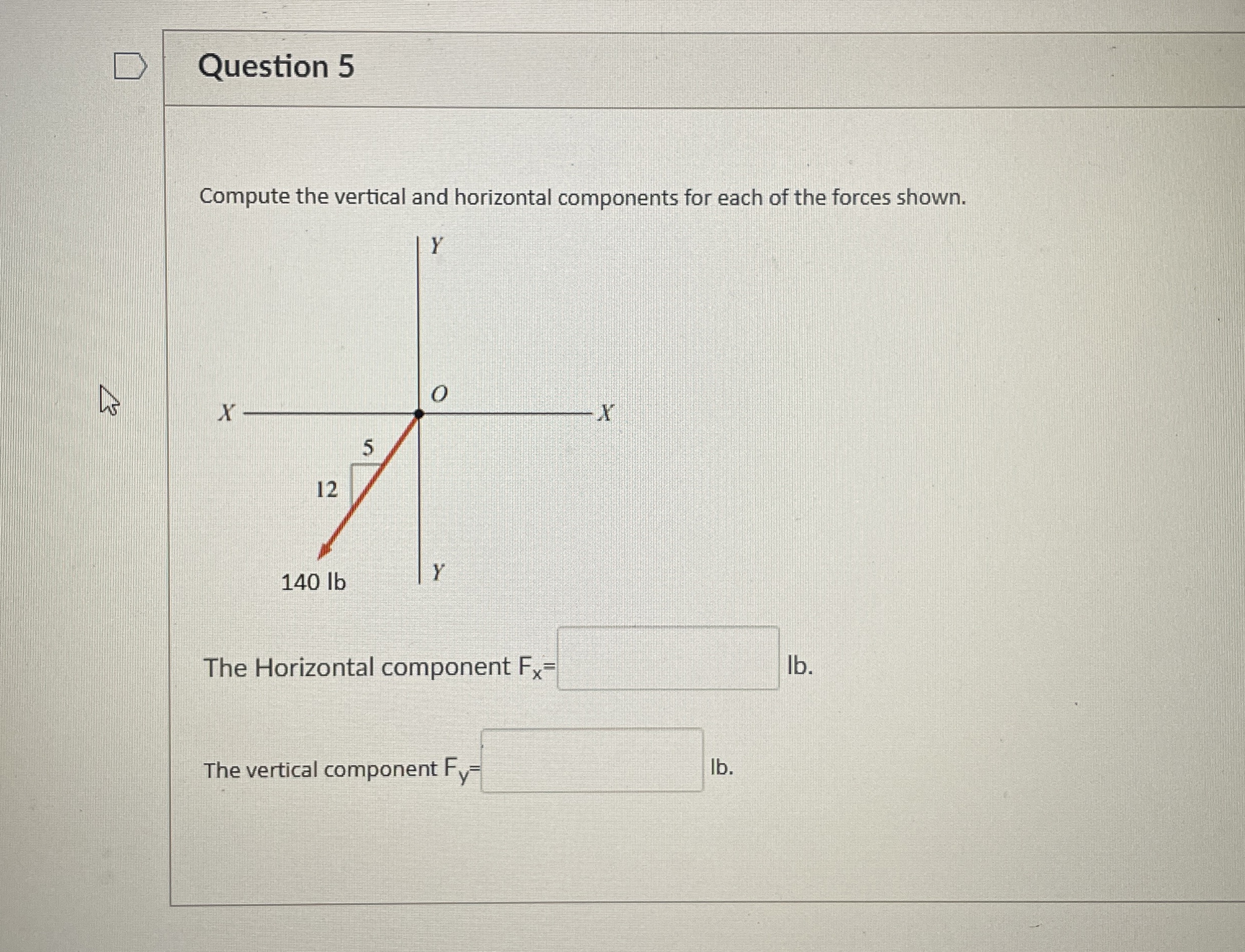 Question 5 Compute the vertical and horizontal