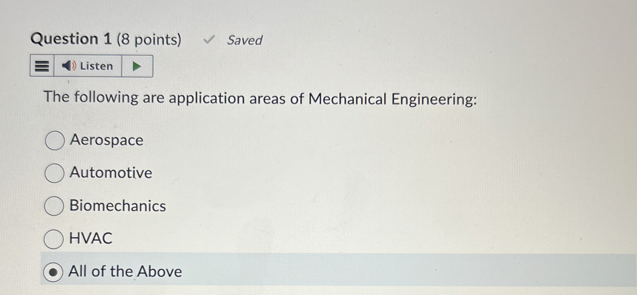 Question 1 ( 8 points ) Saved The following are