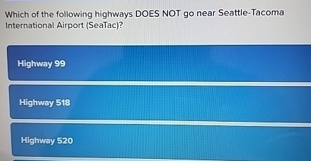 Which of the following highways DOES NOT go near