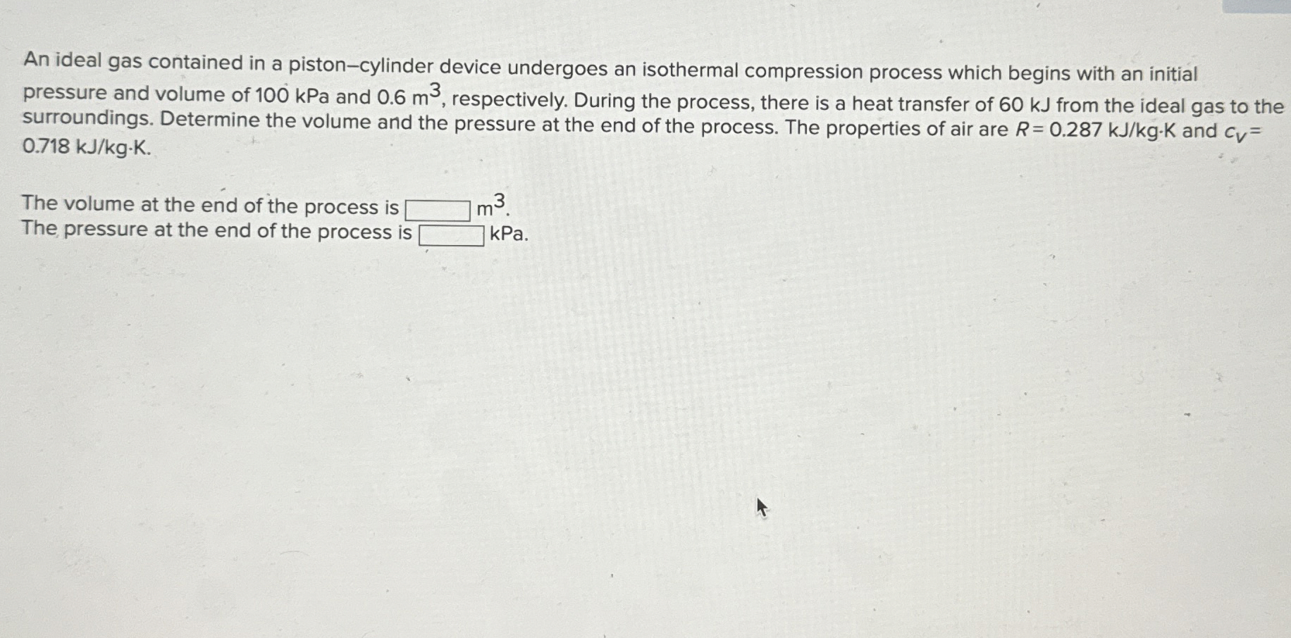 An ideal gas contained in a piston - cylinder