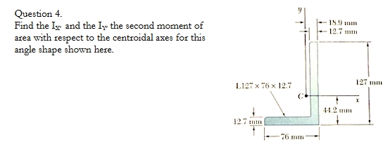 Question 4 . Find the Ix ' and the Iy ' the