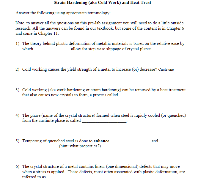 Strain Hardening ( aka Cold Work ) and Heat Treat