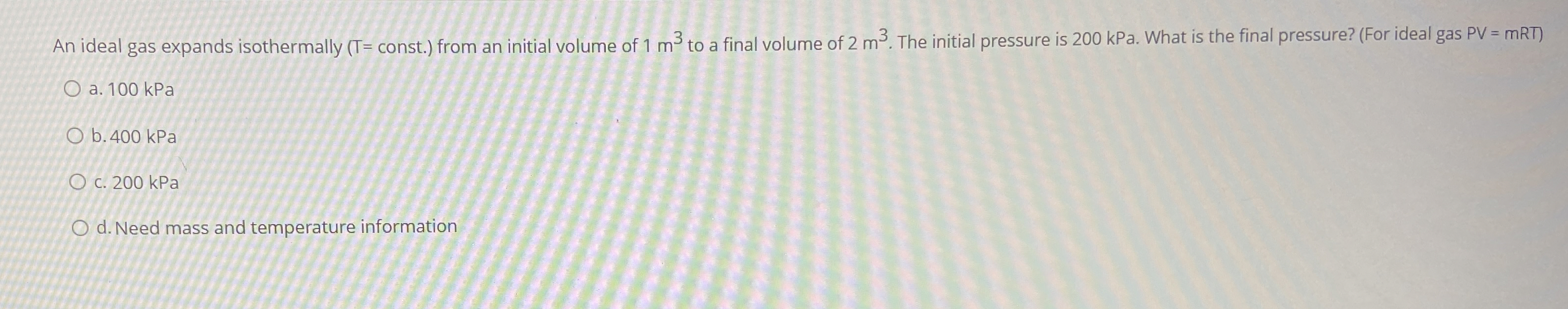An ideal gas expands isothermally ( T = const. )