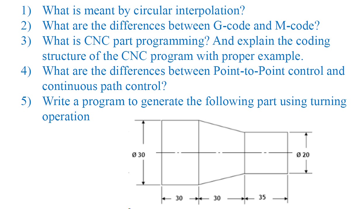 1 ) What is meant by circular interpolation? 2 )