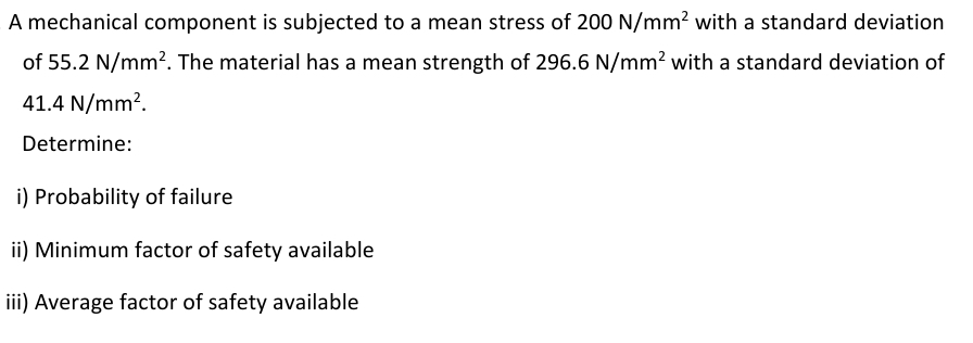 A mechanical component is subjected to a mean