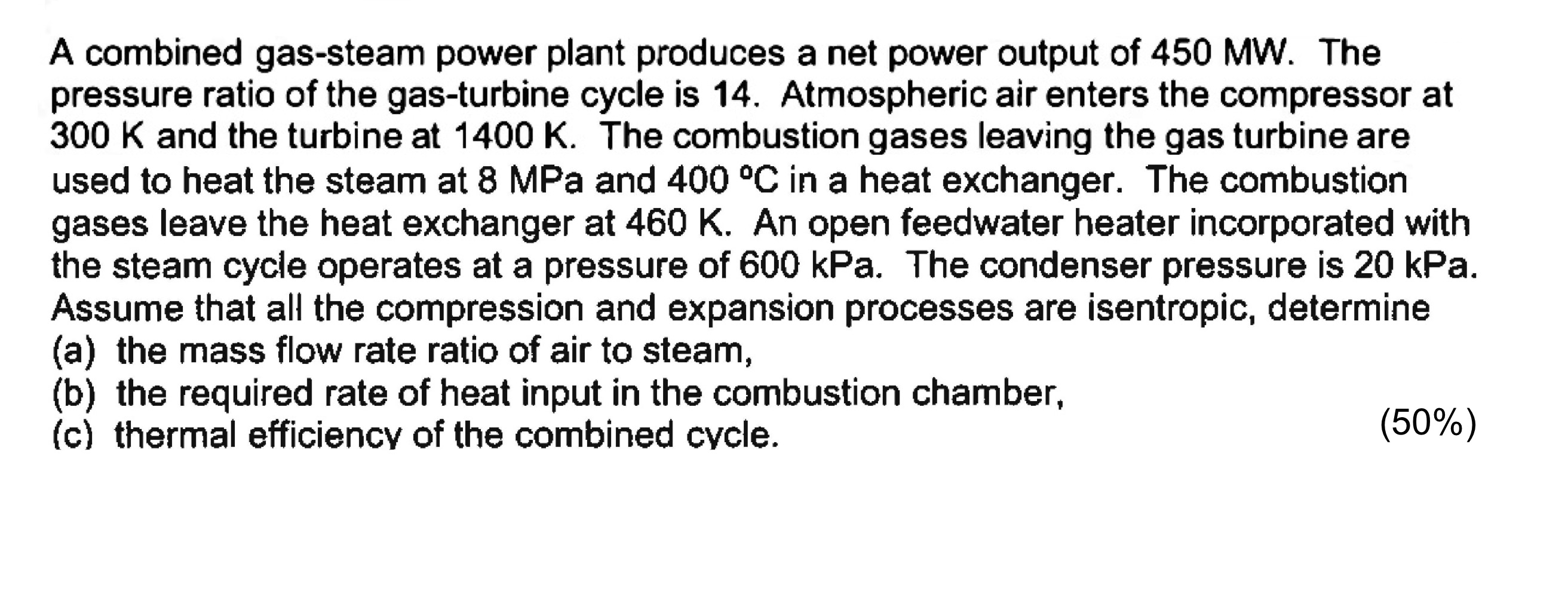 A combined gas - steam power plant produces a net