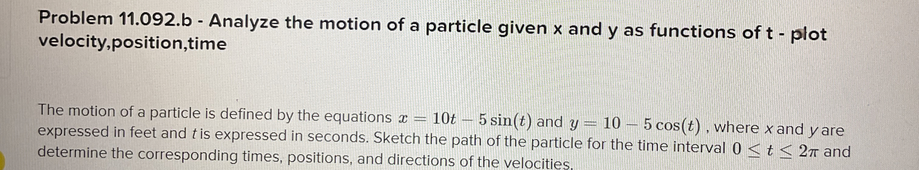 Problem 1 1 . 0 9 2 . b - Analyze the motion of a