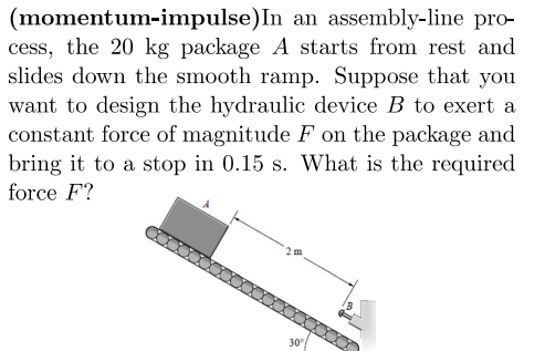 ( momentum - impulse ) In an assembly - line pro