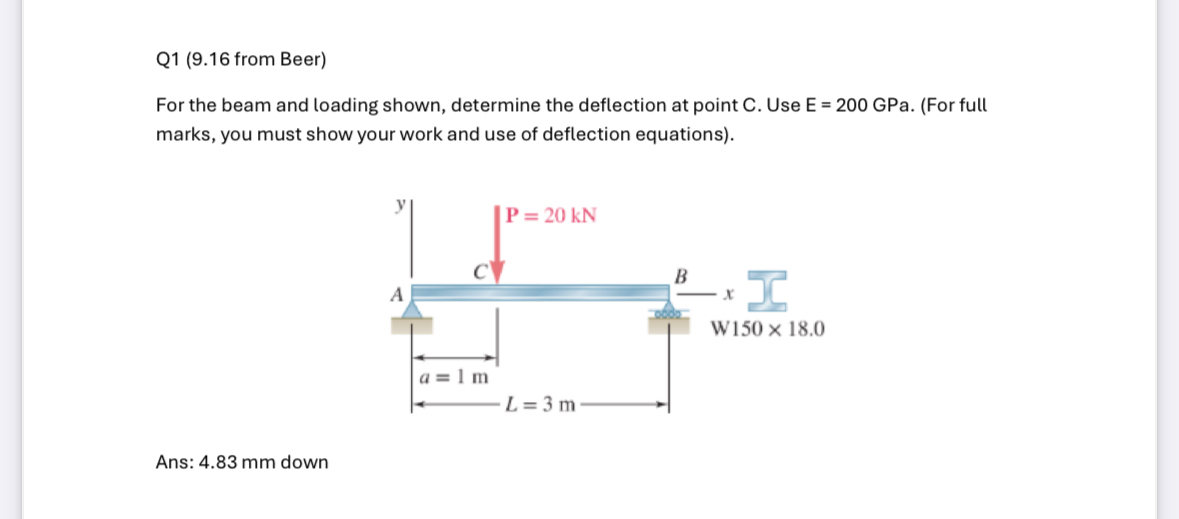 Q 1 ( 9 . 1 6 from Beer ) For the beam and