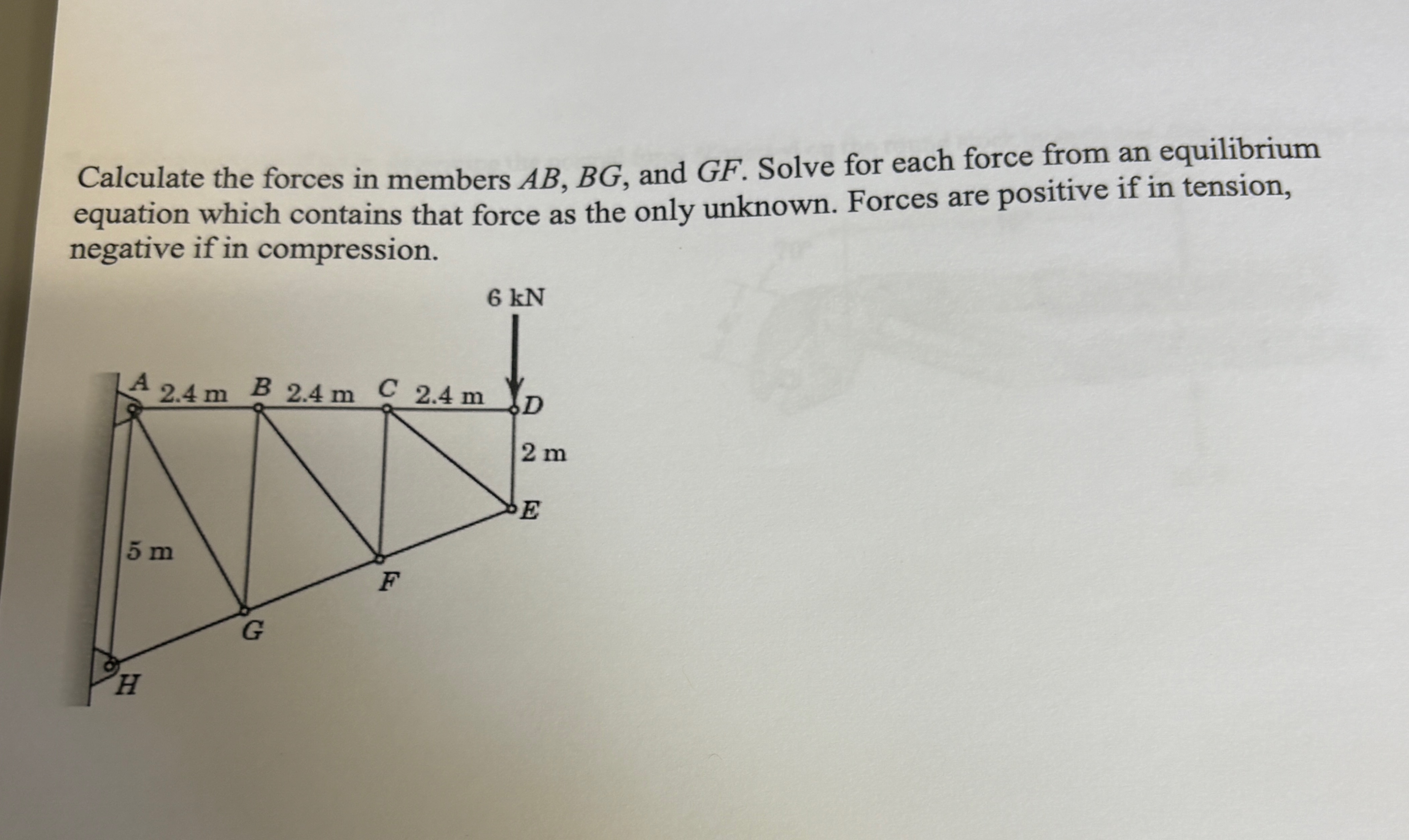 Calculate the forces in members A B , B G , and G