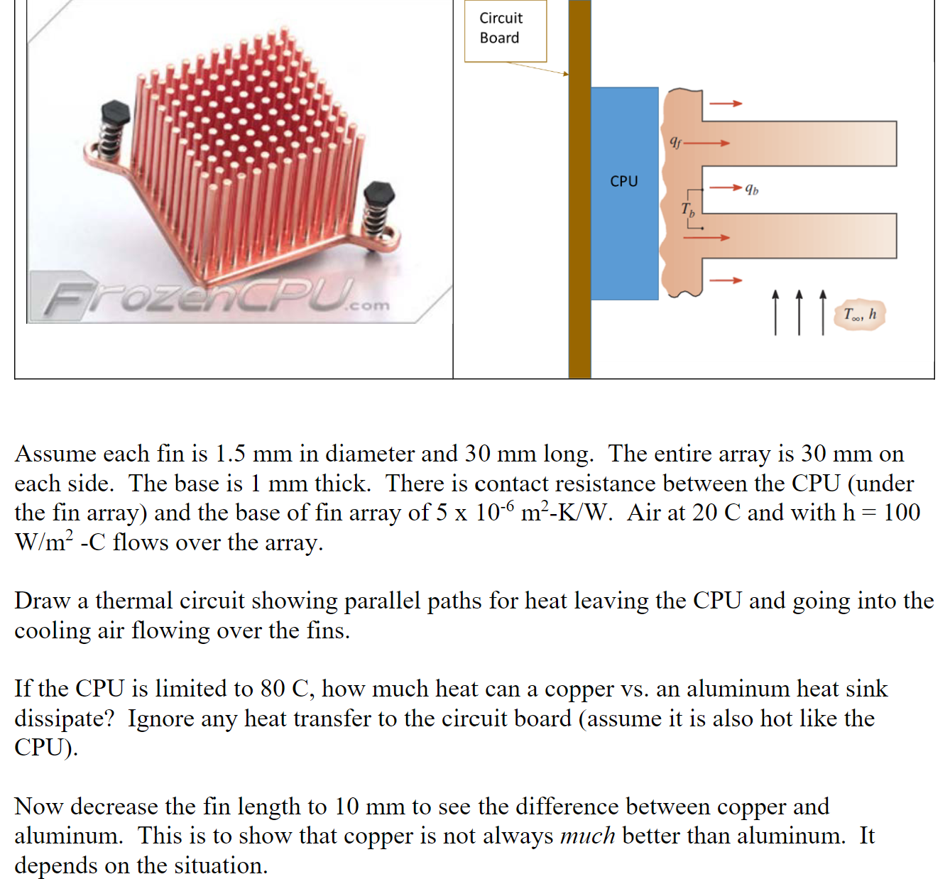 Assume each fin is 1 . 5 mm in diameter and 3 0