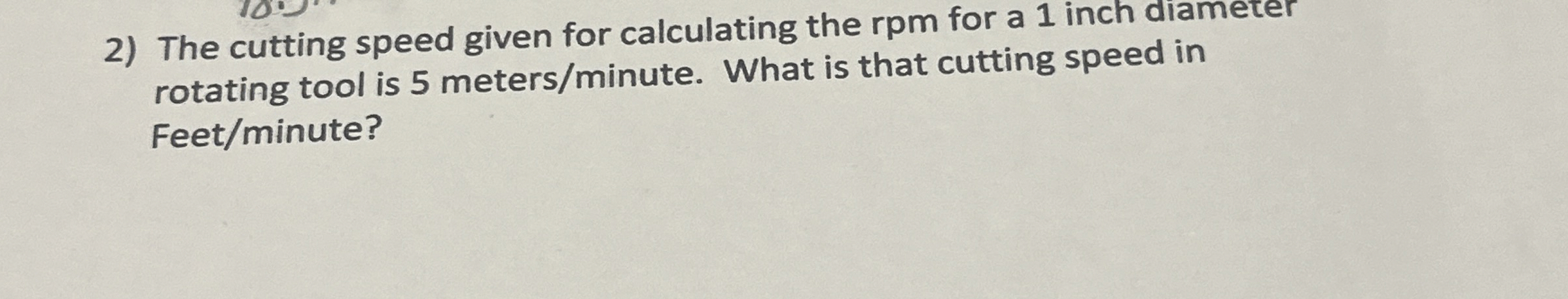 The cutting speed given for calculating the rpm